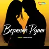 About Bepanah Pyaar Song